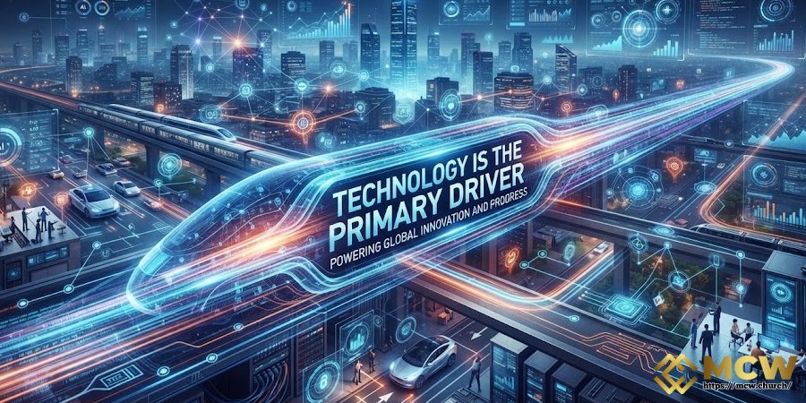 Technology Is the Primary Driver Technology Is the Primary Driver